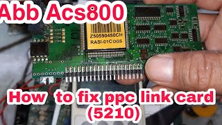 How to fix ppc link card 5210 troubleshooting in Abb Acs800  in urdu And hindi [upl. by Scever]