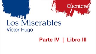 AUDIOLIBRO Los Miserables Parte 4 Libro 3 [upl. by Eiramnerual]