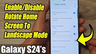 Galaxy S24S24Ultra How to EnableDisable Rotate Home Screen To Landscape Mode [upl. by Yhtimit252]