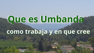 Que es la religión Umbanda  En que trabaja Umbanda en que creen🙏  como es la religión Umbanda [upl. by Blondy]