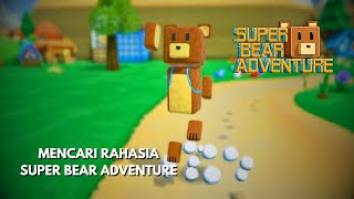 MENCOBA MENCARI SEMUA RAHASIA  Super Bear Adventure [upl. by Narol]