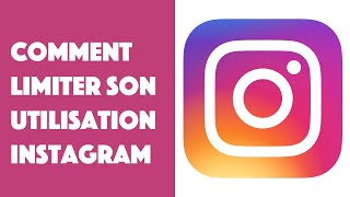 Comment limiter son utilisation Instagram [upl. by Atiuqaj]