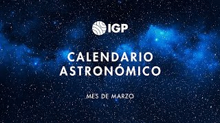 Calendario astronómico de marzo  2024  IGP [upl. by Ahsielat615]