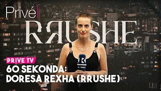 60 sekonda Doresa Rexha Rrushe [upl. by Ardnuhsed]