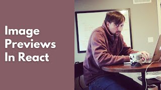 Image Previews in React with FileReader [upl. by Jonas]