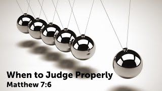 How to Judge Properly  Matthew 76 [upl. by Cirre]