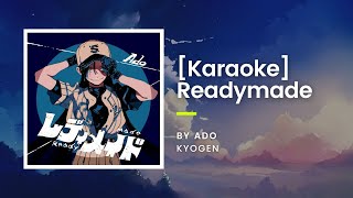 KARAOKE Readymade  Ado [upl. by Wedurn]