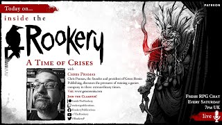 Inside the Rookery S1E10  A Time of Crises with Chris Pramas [upl. by Bois]