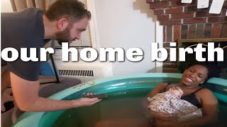 Our Home Birth Story [upl. by Ilatfan265]