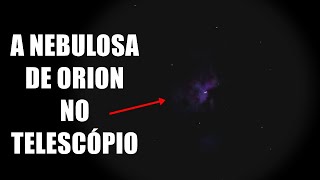 A NEBULOSA DE ORION NO TELESCÓPIO [upl. by Econah]