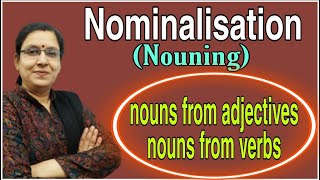 Nominalisation  Nouning  Nouns from Adjectives  Nouns from Verbs  Creation of Nouns [upl. by Flanigan832]