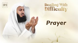 Prayer  Dealing with Difficulty  Ep 03 – Mufti Menk  Ramadan 2024 [upl. by Llehsam]