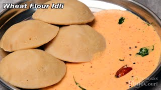 Wheat Flour Idli Instant Breakfast Recipe Wheat Flour Recipes [upl. by Hailat]