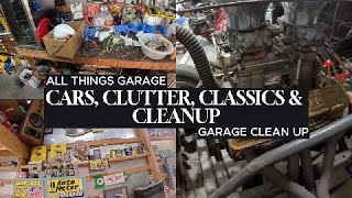 CARS CLUTTER CLASSICS amp CLEANUP Garage tour video [upl. by Gerita]