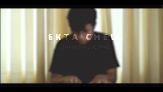 Ekta Chele  Sahana Bajpaie  Piano Cover  Promito Rahman  Frequency 20 [upl. by Clippard265]