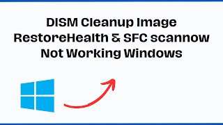 DISM Cleanup Image RestoreHealth amp SFC scannow Not Working Windows [upl. by Miehar697]