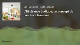 L’Itinérance Ludique un concept de Laurence Rameau [upl. by Atteynod]