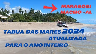 🔶TÁBUA DAS MARÉS 2024 Atualizada para o ANO INTEIRO MARAGOGI MACEIÓ AL 🔶 [upl. by Senzer]