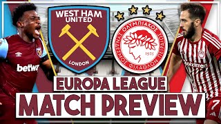 West Ham Utd v Olympiacos Preview  Europa League  Play strongest team as it is a MUST win [upl. by Spielman]