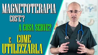 Magnetoterapia cosè a cosa serve e come utilizzarla [upl. by Viviene859]