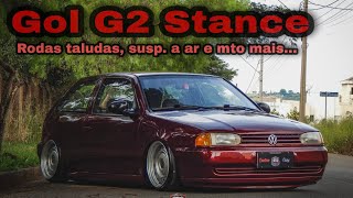 GOL G2 STANCE RODAS TALUDAS SUSPENSÃO A AR REBAIXADO  Canal Custom Cars [upl. by Debbra]