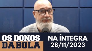 AO VIVO Os Donos da Bola Rádio  28112023 [upl. by Acsecnarf]