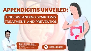 Appendicitis Unveiled Understanding Symptoms Treatment and Prevention  Dr Mohsin Khan [upl. by Odlaw]