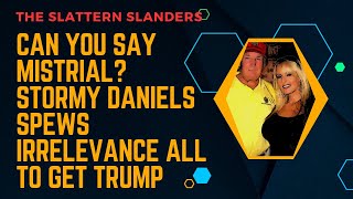 Can You Say Mistrial Stormy Daniels Spews Irrelevance All to Get Trump [upl. by Portwin]