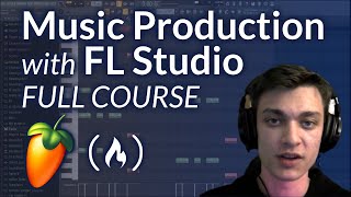 Music Production with FL Studio – Full Tutorial for Beginners [upl. by Sivad]