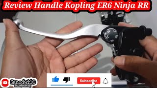 Review Handle Kopling ER6 di Ninja RR  dolananmotor [upl. by Staten]