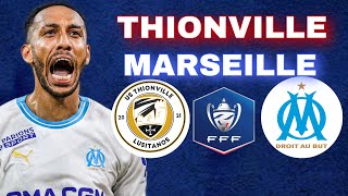 🔴THIONVILLE  MARSEILLE 🚨DÉBUT DE LA CDF POUR LOM  COUPE DE FRANCE LIVE TALK [upl. by Attayek]