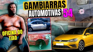 GAMBIARRAS AUTOMOTIVAS 54 [upl. by Laeria650]