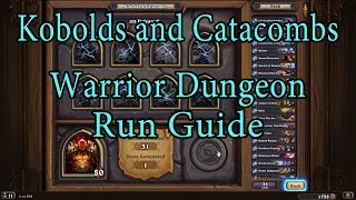 Hearthstone Kobolds and Catacombs Warrior Dungeon Run Guide [upl. by Johnny]