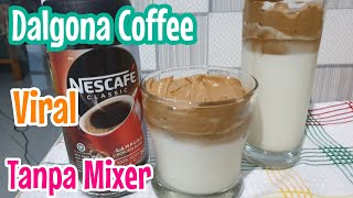 DALGONA COFFEE NESCAFE RECIPE EASY AT HOME WITHOUT MIXER  RESEP MEMBUAT KOPI DALGONA TANPA MIXER [upl. by Keyser]