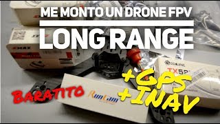 Me monto un DRONE LONG RANGE con INAV y GPS baratito ¿Volará Parte 1 [upl. by Aleece230]