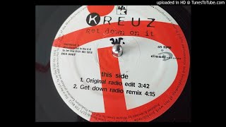 KREUZ Get Down On It Get Down Radio Remix1995 [upl. by Briney]