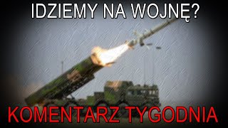 NA ŻYWO Idziemy na wojnę  Komentarz Tygodnia [upl. by Furmark]