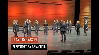 Olav Trygvason performed by Aria Choir [upl. by Bertasi]