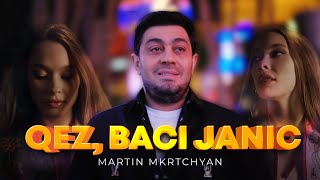 Martin Mkrtchyan  Qez Baci Janic [upl. by Aneeram]