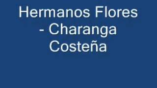 Hermanos Flores  Charanga Costeña [upl. by Mani785]