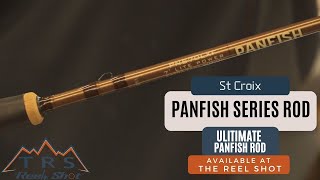 The Ultimate Panfish Rod  St Croix Panfish Series  Available at TRS [upl. by Vasili905]