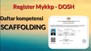 RegisterRenew Mykkp II OYK Scaffolding Scaffolder Mykkp DOSH [upl. by Ardnekat]