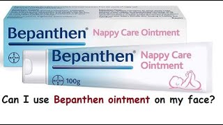 Can I use Bepanthen ointment on my face [upl. by Madelene]