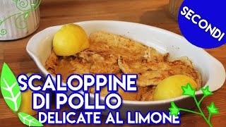 SCALOPPINE DI POLLO 3 ricette [upl. by Yila]