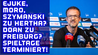 Nikola Moro Chidera Ejuke und Szymanski zu Hertha BSC Ritsu Doan zum SC Freiburg [upl. by Shelba631]