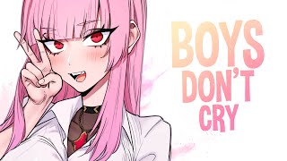 Nightcore  Boys Dont Cry Lyrics [upl. by Tnomyar]