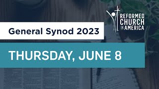 RCA General Synod 2023 Thursday Plenary [upl. by Tsuda]