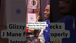 Glizzy Glow Checks FYB J Mane For Not Properly Introducing Her [upl. by Edelson856]