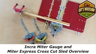 Incra Miter Gauge and Miter Express Cross Cut Sled Overview [upl. by Urbas400]