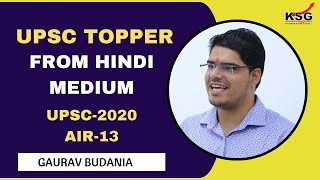 UPSC With Hindi Medium  UPSC 2020 AIR 13  GAURAV BUDANIA Toppers Talk  KSG India [upl. by Viviana977]